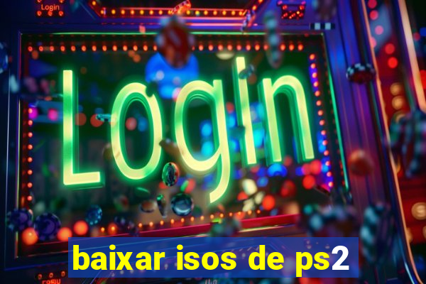 baixar isos de ps2